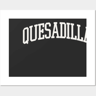 Quesadilla Text College University Type Quesadilla Quote Posters and Art